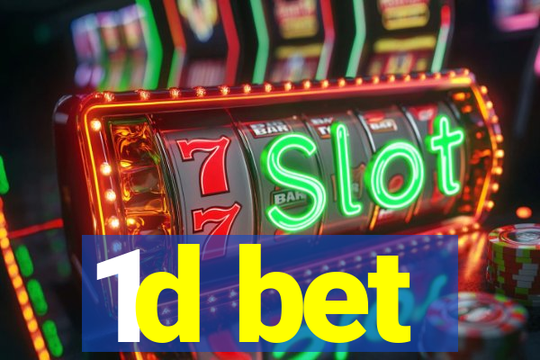 1d bet